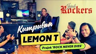 Jejak Rockers kumpulan LEMON T untuk projek album & konsert 'ROCK NEVER DIES'