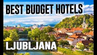 Cheap and Best Budget Hotel in Ljubljana, Slovenia