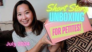 Short Story Unboxing | July 2024 | A Styling Service for Petites