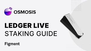 [Complete Guide] How to Stake Osmosis in Ledger Live