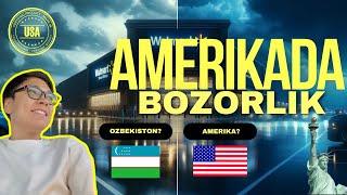 AMERIKADA BOZORLIK OZBEKISTONDAN ARZONMI? | NARXLAR | MAHSULOTLAR