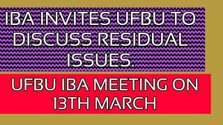 IBA UFBU MEETING.ON BANKERS RESIDUAL ISSUES- लंबित मुद्दों को अंतिम रूप देने के लिए 13 मार्च को बैठक