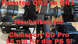 Fanatec QR1 vs QR2 an DD Pro 8nm / Update Clubsport DD Pro 15nm Base (PS5) - it´s coming!