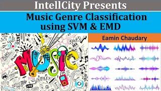 Machine Learning | Music Genre Classification using SVM and Empirical Mode Decomposition