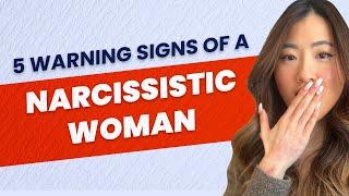 5 Signs of a Narcissistic Woman - How to Spot and Avoid Toxic Relationships