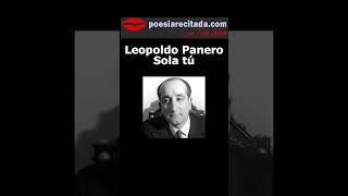 Leopoldo Panero -  Sola tú #poemas #poesia #poesiarecitada