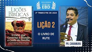 Lição 2: O livro de Rute - Pré-aula - 3º Trimestre de 2024 - CPAD