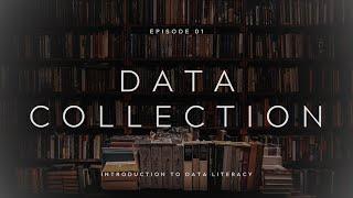 Data Collection - Introduction to Data Literacy 01