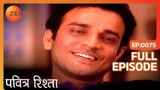 Manav लेगा Ajit से Archana के आंसुओं का बदला | Pavitra Rishta | Full Ep. 75 | ZEE TV