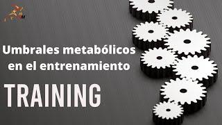 Umbrales Metabólicos en el entrenamiento