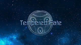 Tempered Fate