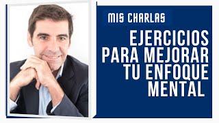 Ejercicios para mejorar tu enfoque mental  a diario 