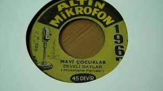 Mavi Çocuklar - Develi Daylar - 1967