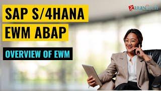 Overview of EWM | SAP S/4HANA EWM ABAP Training | ZaranTech DotCom