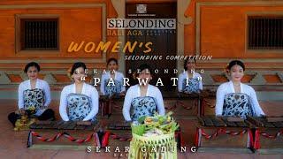 Peserta 07 - SEKAR GADUNG - Sekaa Selonding PARWATI - Women’s Selonding Competitions