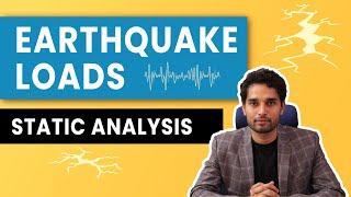 EARTHQUAKE / SEISMIC LOADS | Static Analysis Method | Creating an Earthquake Resistant Structure