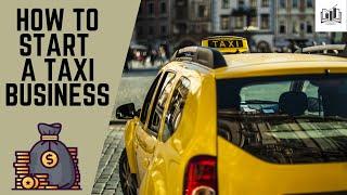 How to Start a Taxi Business