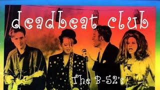 The B52's - Deadbeat Club (Lyric Video)