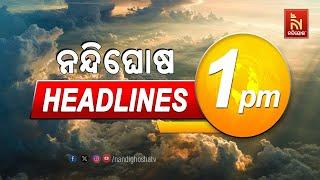 Headlines @1PM | 6th October2024 | Nandighosha TV