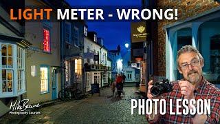 When The Light Meter Is Wrong - Mike Browne