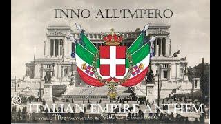 "inno all'impero" italian empire Anthem