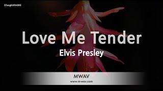 Elvis Presley-Love Me Tender (Karaoke Version)