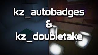 [CS:GO KZT] kz_autobadges & kz_doubletake by GameChaos & ebyssal
