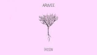 Aruvee - Erosion