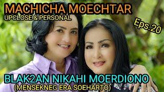 Machicha Moechtar BLAK2AN DI NIKAHI MOERDIONO (MenSekNeg era Soeharto)  || UPCLOSE & PERSONAL