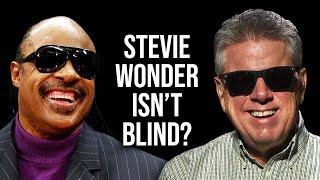 Stevie Wonder Isn't Blind? - Tommy Edison