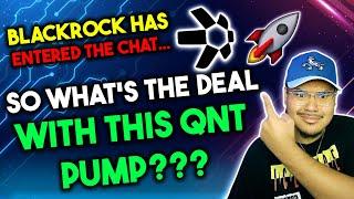 SO WHY IS QNT PUMPING? | BLACKROCK HAS ENTERED CRYPTO OFFICIALLY | THE SEC NEEDS CHECKS & BALANCES