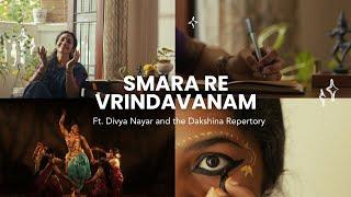 Smara Re Vrindavanam | Divya Nayar and the Dakshina Repertory | Bharatanatyam