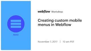 Creating custom mobile menus in Webflow