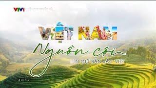 Việt Nam Nguồn Cội (2024) - Ca Sĩ Tiến Hưng, MC Mạnh Khang (29/09/2024) [VTV1]