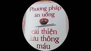 Chương 1: Phương pháp ăn uống cải thiện lưu thông máu