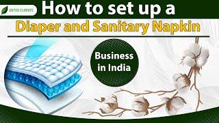 Start Sanitary Napkin Manufacturing Business | Sanitary Pad Manufacturing Business | Enterclimate