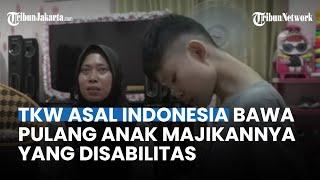 Reaksi Ayah di Taiwan Anak Disabilitasnya Dibawa TKW ke Indonesia, Sedih Tapi Tak Punya Pilihan Lain