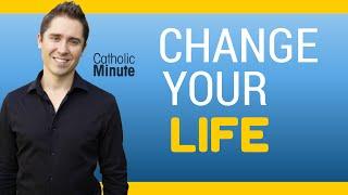 Change Your Life - Catholic Video by Catholic Speaker Ken Yasinski