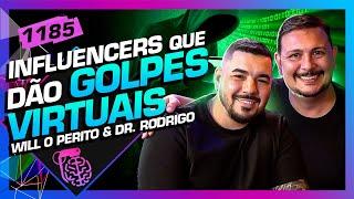 GOLPES SURPREENDENTES: WILL, O PERITO E DR. RODRIGO CAMILO - Inteligência Ltda. Podcast #1185