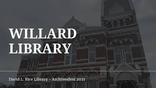 ArchivesFest 2021: Willard Library