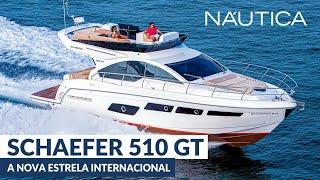 Teste Schaefer 510 GT: a nova estrela internacional | NÁUTICA