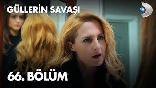 Güllerin Savaşı 66. Bölüm