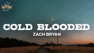 Zach Bryan - Cold Blooded (Lyrics)