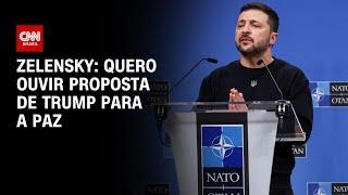 Zelensky: Quero ouvir proposta de Trump para a paz | CNN PRIME TIME