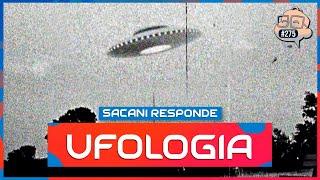 SACANI RESPONDE [TUDO SOBRE UFOLOGIA] - Ciência Sem Fim #275