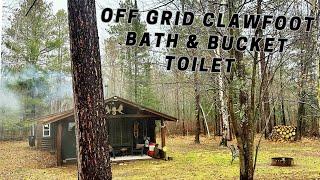 Log Cabin Off Grid Toilet & Clawfoot Bathtub Project | Bucket System