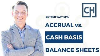 Cash vs  Accrual Balance Sheets Explained