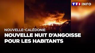 Nouvelle-Calédonie : nouvelle nuit d'angoisse pour les habitants