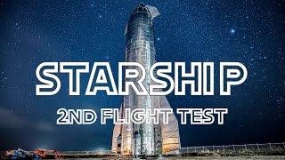 StarShip 2nd Flight Test. Live