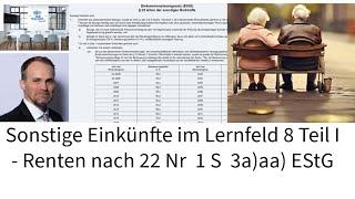 Sonstige Einkünfte im Lernfeld 8 Teil I - Renten nach 22 Nr. 1 S.  3a)aa) EStG